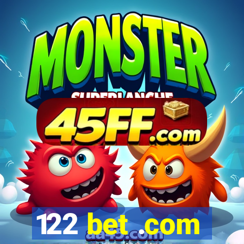 122 bet .com